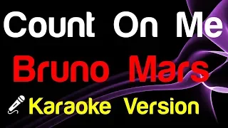 🎤 Bruno Mars - Count On Me (Karaoke Lyrics)