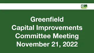 Capital Improvements Committee November 21, 2022