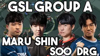 GSL Group A - Maru, SHIN, soO, DRG