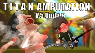 Attack on Titan Fan Game Update ~ Titan Amputation & More! ~ (AottgRC x Prolonpo v.5 release)