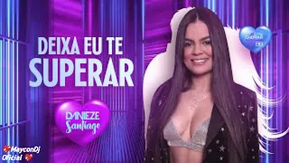 DEIXA EU TE SUPERAR - DANIEZE SANTIAGO - ( FORRÓ ROMÂNTICO ATUALIZADO)@maycondjoficial