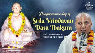 H.G. Vrindavan Bihari Prabhu_ Disappearance day of Srila Vrindavan Dasa Thakura_03.05.2024