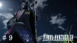 Final Fantasy XV  Walkthrough No Commentary PART 9