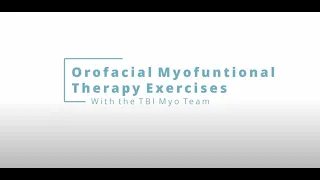 Orofacial Myofunctional Therapy Exercises with The Breathe Institute's Myo Team - Updated 2022