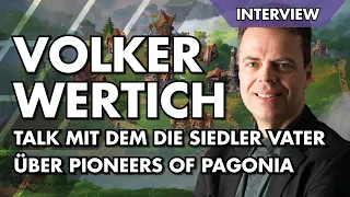 Volker Wertich im Interview über Pioneers of Pagonia