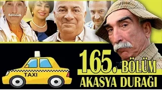 AKASYA DURAĞI 165. BÖLÜM