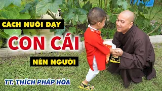 Cách Nuôi Dạy Con Cái Khôn Ngoan Thành Tài - Thầy Thích Pháp Hòa