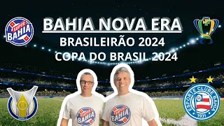 ⭐️BAHIA NOVA ERA! EXPECTATIVAS  DO BAHIA NA COPA DO BRASIL E BRASILEIRÃO 2024 |