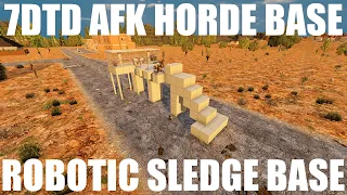 7DTD Day 1001 AFK Horde Base (Robotic Sledge Base) (Alpha 19)