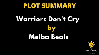 Plot Summary Of Warriors Don’t Cry By Melba Beals - "Warriors Don't Cry" By Melba Pattillo Beals