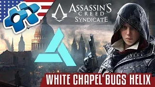 ASSASSIN'S CREED SYNDICATE : WHITE CHAPEL BUG HELIX