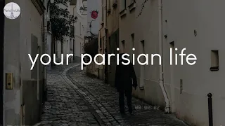 Songs for your parisian life - French vibes music