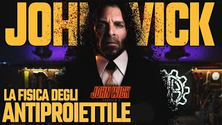 JOHN WICK e la FISICA degli ANTIPROIETTILE