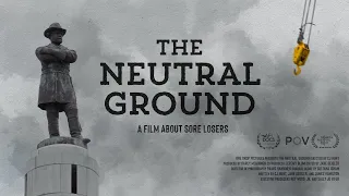 The Neutral Ground | Trailer | Available Now