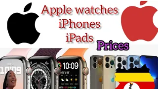 All apple gadgets + their prices Uganda +latest brands,iPhone 13,iPhone x iPhone11,watches 7 series.