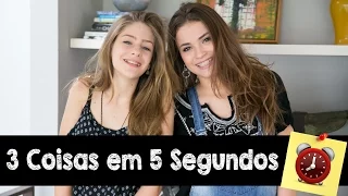 3 Coisas em 5 Segundos ft. Raissa Chaddad || Valentina Schulz