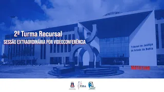 2ª Turma Recursal | Sessão Extraordinária por  Videoconferência | 24 de Setembro de 2021 -Matutino