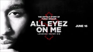 Tupac - All Eyez On Me [Remix] Movie Soundtrack (2017)