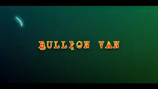 Bullion Van Lyrics Video