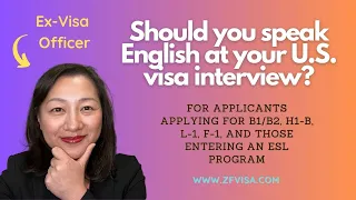 Should you speak English at your U.S. visa interview?
