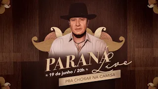 Paraná Live #PraChorarNaCamisa