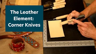 The Leather Element: Corner Knives
