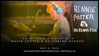 Rennie Foster · Drumming St. Elmo's fire (May 5) An intimate evening with David Foster & Kat McPhee