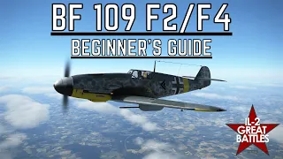 IL-2 Great Battles - BF109 F2/F4 - Beginner's Guide