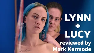 Lynn + Lucy reviewed by Mark Kermode