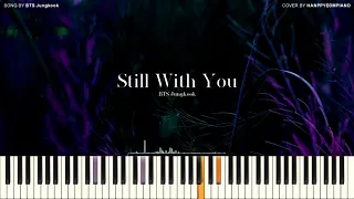BTS Jungkook (정국) - Still With You [PIANO COVER]