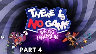 There Is No Game: Wrong Dimension - Chapter 4 | No Commentary Gameplay Walkthrough