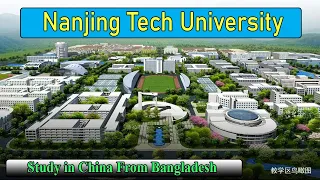 Nanjing Tech University Review | Bachelor Program | Study in China From Bangladesh