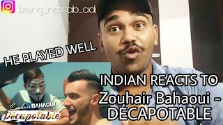 Zouhair Bahaoui - DÉCAPOTABLE  |Zouhair Bahaoui -DÉCAPOTABLE INDIAN REACTION