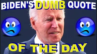 Joe Biden's "DUMB" Quote of the Day !! October 16th, 2021 - A-MAY-ZA-ZING