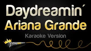 Ariana Grande - Daydreamin' (Karaoke Version)