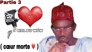 xol bou wow ( cœur morte 💔 ) par Serigne Saam Mbaye