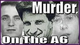 THE A6 MURDER | VALERIE STORIE | MICHAEL GREGSTEN | JAMES HANRATTY