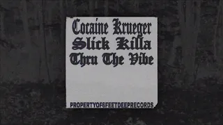 COCAINE KRUEGER X SLICK KILLA - THRU THE VIBE (FULL ALBUM)