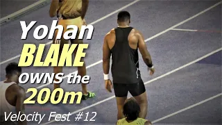 Bouncing Yohan BLAKE Back To WINNING The 200m After RED CARD Fiasco | MEN 200m | Velocity Fest 12