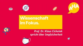 Wissenschaft im Fokus: Prof. Klaus Cichutek spricht über Impfsicherheit