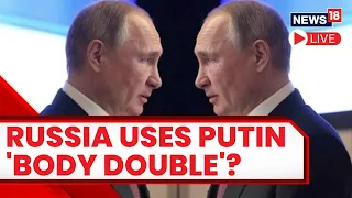 Kremlin Dismisses 'Lies' That Putin Has Doubles And Sits In A Bunker | English News LIVE | News18