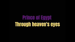 Through heaven's eyes  Prince of Egypt  lyrics