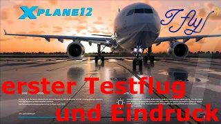 XPLANE 12 | FIRST LOOK | TESTFLIGHT | ERSTER START UND TESTFLUG MIT A330