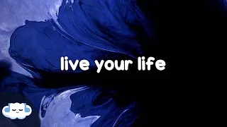 T.I., Rihanna - Live Your Life (Clean - Lyrics)