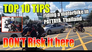 Dangers here in PATTAYA, Thailand, TOP 10 TIPS, if you ride around on a BIKE, what do you need.....