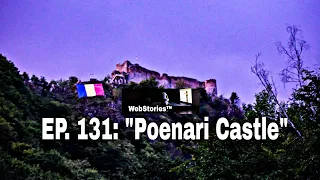 WebStories ™ | Episode 131: "Poenari Castle"