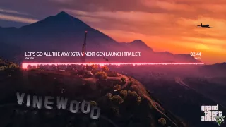 Sly Fox - Let's Go All The Way (GTA V NEXT GEN LAUNCH TRAILER SONG)