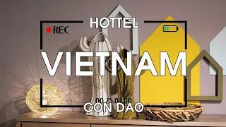 The Secret Hotel Con Dao, welcome to this mysterious island | Vietnam Travel Guide