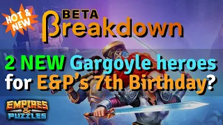 Two NEW GARGOYLE HEROES coming to E&P BIRTHDAY PORTAL!! | Empires and Puzzles