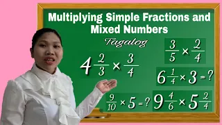 MULTIPLYING SIMPLE FRACTIONS AND MIXED FRACTIONS